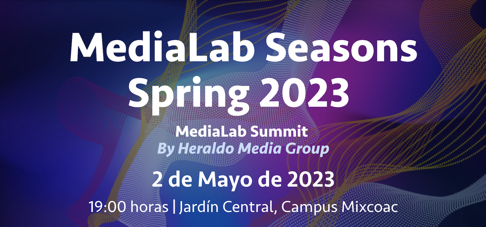 MediaLab Seasons Spring 2023 Universidad Panamericana